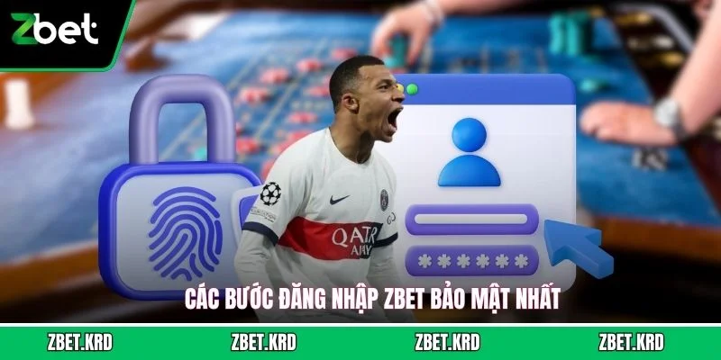 Các bước đăng nhập ZBET bảo mật nhất