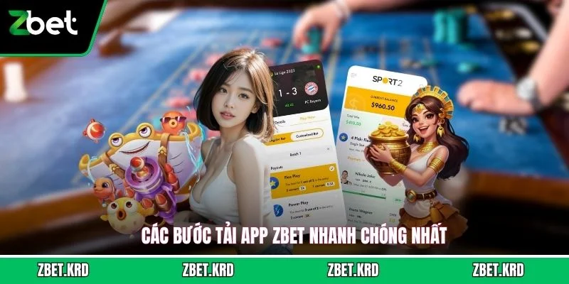 Các bước tải app ZBET nhanh chóng nhất