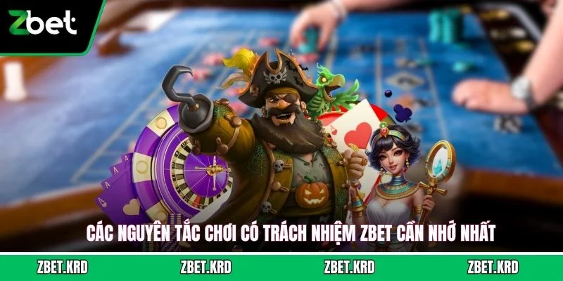 Các nguyên tắc chơi có trách nhiệm ZBET cần nhớ nhất