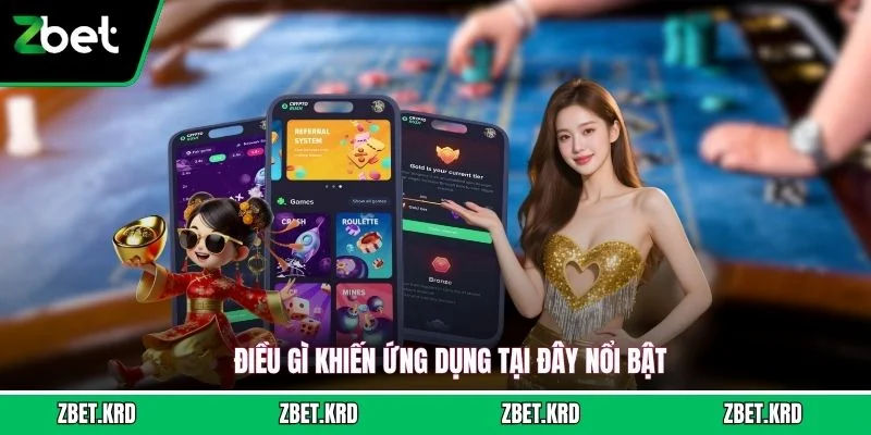 Điều gì khiến ứng dụng tại đây nổi bật