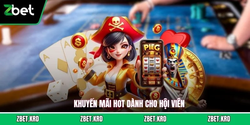 Khuyến mãi hot dành cho hội viên
