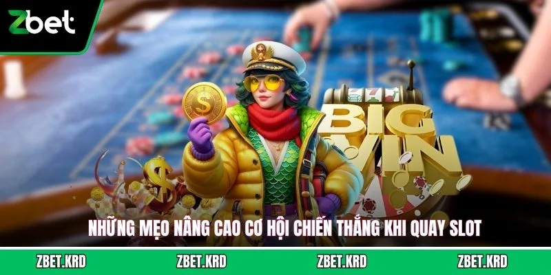 Những mẹo khai thác tính năng đặc biệt khi quay slot