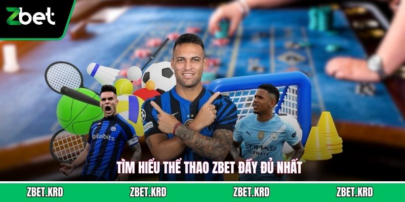 Tìm hiểu thể thao ZBET đầy đủ nhất
